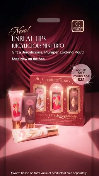 Charlotte Tilbury offer / promotion ad: Darlings, Unreal Lips goes MINI for the first time! Gift 3 Juicylicious lip oils for glow on the go - available on the app! 💋