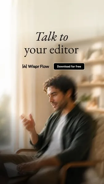 Wispr Flow static image ad: I talk to my editor now instead of typing into it. 🎙️