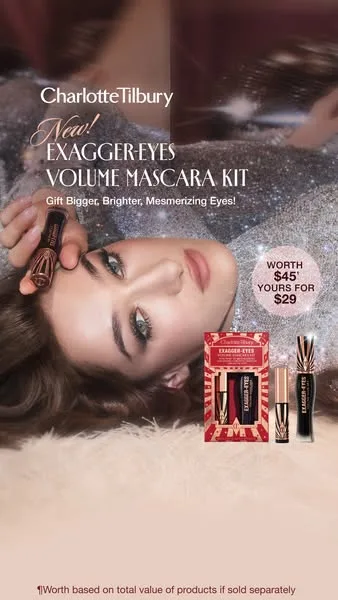 Charlotte Tilbury offer / promotion ad: Darlings, gift Exagger-Eyes for HOME + AWAY with full + travel sizes for bigger, brighter, mesmerising eyes! 👀