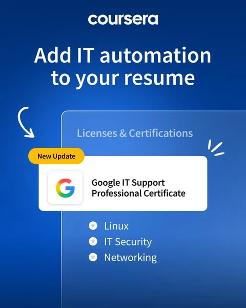 Coursera static image ad: Launch your IT career with practical skills in computer hardware, networking, customer service, and operating systems from Google.