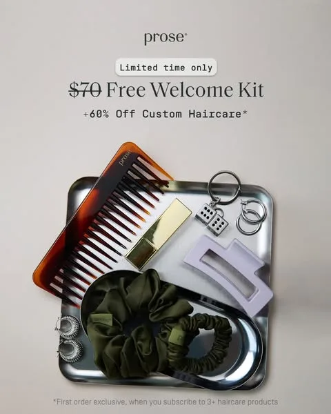 Prose static image ad: LIMITED TIME ONLY: 3 free gifts, one exclusive welcome offer. Reset your routine with 60% off custom haircare + your $54 Prose Welcome Kit,*…