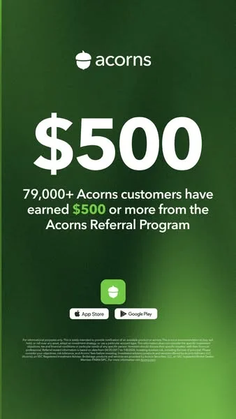 Acorns static image ad: Over 79,000 Acorns customers have earned more than 500 dollars just from sharing Acorns with friends.