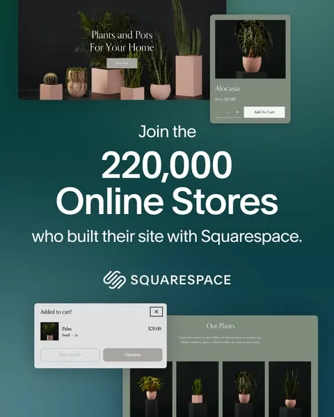 Squarespace static image ad: 220,000 online stores chose Squarespace. Join them and start selling today.