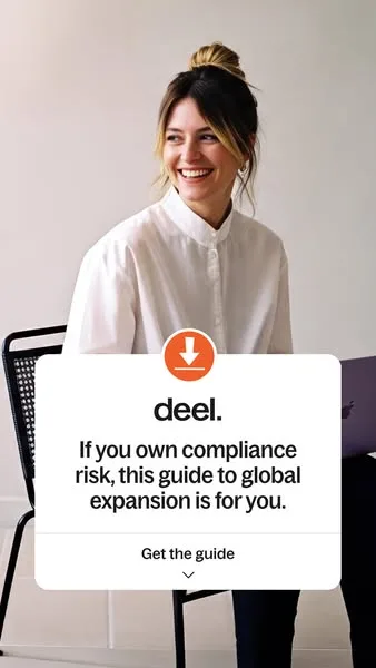 Deel static image ad: Growing globally without owned entities exposes your workforce to misclassification risk, PE exposure, and compliance gaps. Get the guide.