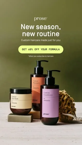 Prose static image ad: SURPRISE: Get 60% OFF your next Prose order when you click today!*