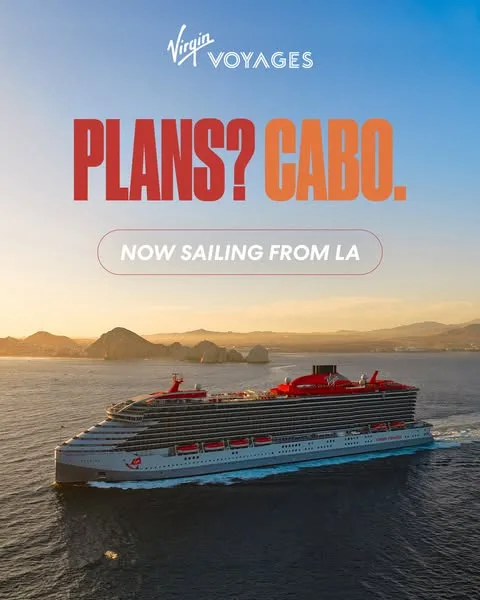 Virgin Voyages static image ad: Cabo is calling. Set sail from LA on an adults-only, award-winning getaway with less airport hassle and a whole lot more vacation.