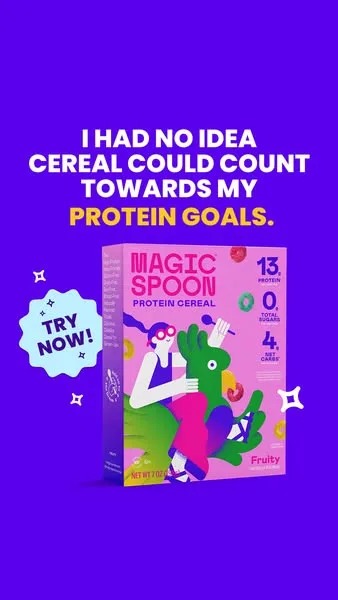 Magic Spoon static image ad: Nobody expects cereal to pull its weight on protein, until they try Magic Spoon. 🌈 13g protein, 0g sugar, and 4g net carbs, all in a bowl that…