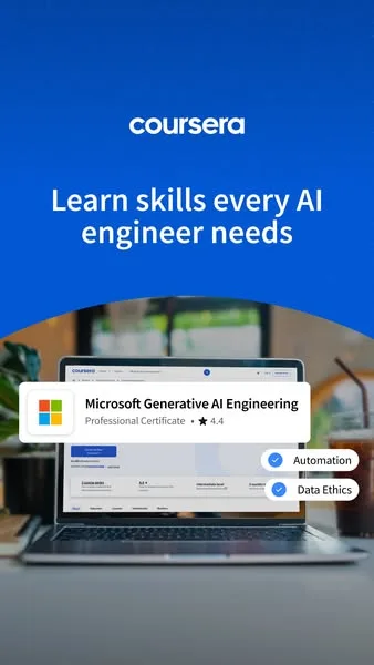 Coursera static image ad: Ready for a career building AI models? With the Microsoft Generative AI Engineering Professional Certificate, you’ll learn to: