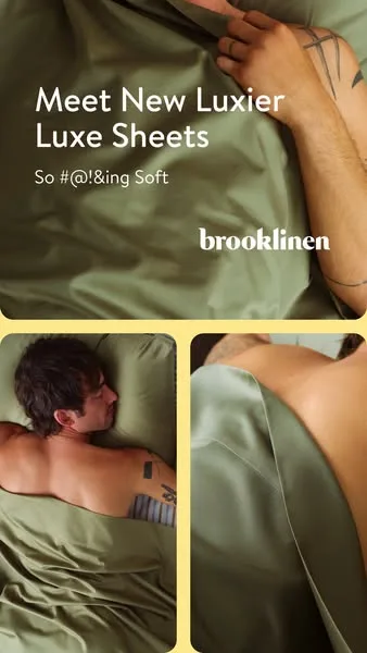 Brooklinen static image ad: Think you know softness? Our Luxe Sheets are so #@!&ing soft you’ll order room service at home.