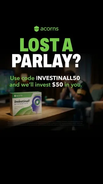 Acorns static image ad: We'll match your losing sports bet up to $50 and invest it for you.