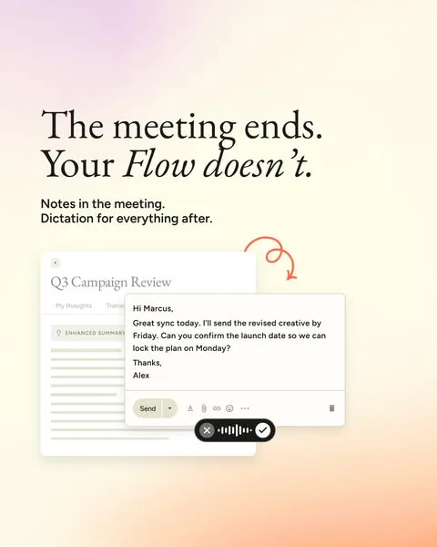 Wispr Flow static image ad: The meeting ends. The follow-up still needs writing. Use Wispr Notetaker for the meeting, then dictate your reply with the notes in front of you.…